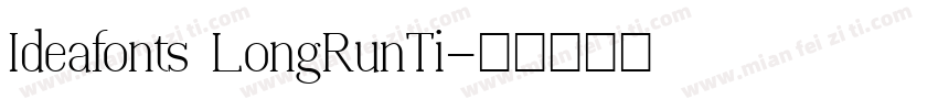 Ideafonts LongRunTi字体转换